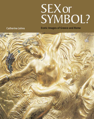 Book cover for Sex or Symbol: Erotic Images of Greece and Rome