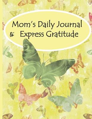 Book cover for Mom's Daily Journal to Express Gratitude