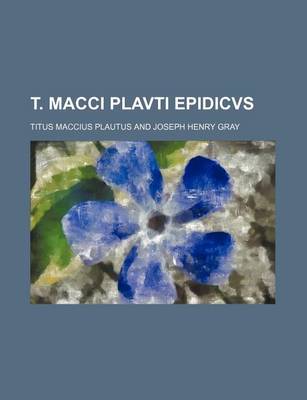 Book cover for T. Macci Plavti Epidicvs