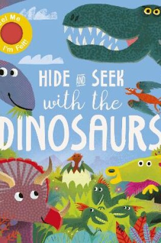 Cover of Hide and Seek With the Dinosaurs