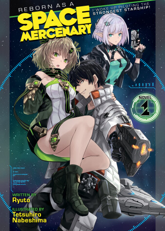 Cover of Reborn as a Space Mercenary: I Woke Up Piloting the Strongest Starship! (Light Novel) Vol. 1