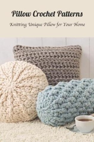 Cover of Pillow Crochet Patterns