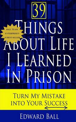 Book cover for 39 Things About Life I Learned in Prison