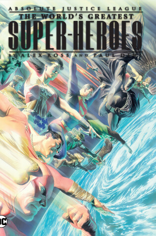 Cover of Justice League: The World's Greatest Superheroes by Alex Ross & Paul Dini (New Edition)