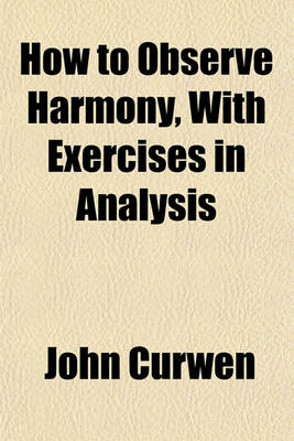 Book cover for How to Observe Harmony, with Exercises in Analysis