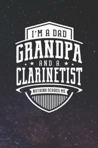 Cover of I'm A Dad Grandpa & A Clarinetist Nothing Scares Me