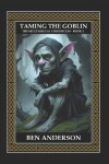 Book cover for Taming the Goblin