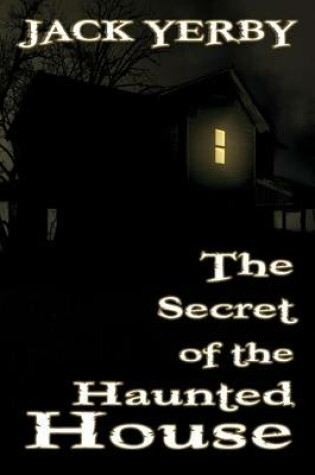 Cover of The Secret of the Haunted House