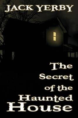Book cover for The Secret of the Haunted House