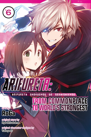 Cover of Arifureta: From Commonplace to World's Strongest (Manga) Vol. 6
