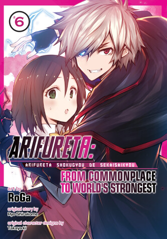Book cover for Arifureta: From Commonplace to World's Strongest (Manga) Vol. 6