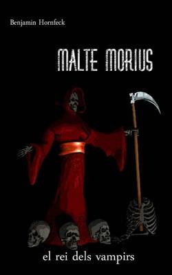 Book cover for Malte Morius El Rei Dels Vampirs