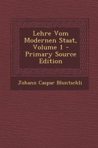 Cover of Lehre Vom Modernen Staat, Volume 1