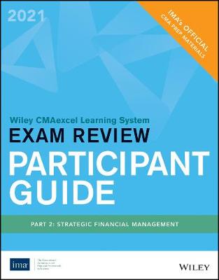 Cover of Wiley Cmaexcel Exam Review 2021 Participant Guide