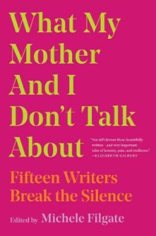 Cover of What My Mother and I Don't Talk About