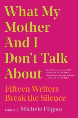 Cover of What My Mother and I Don't Talk About