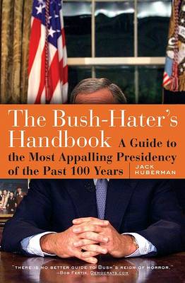 Book cover for The Bush-haters Handbook