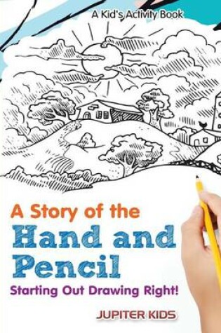 Cover of A Story of the Hand and Pencil