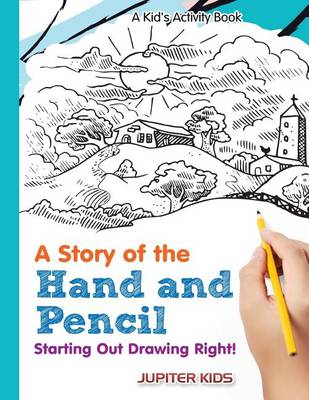 Book cover for A Story of the Hand and Pencil