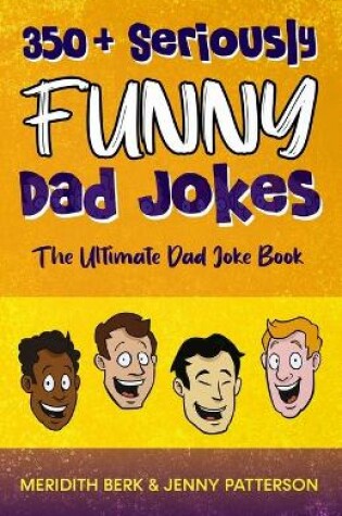 Cover of 350+ Seriously Funny Dad Jokes