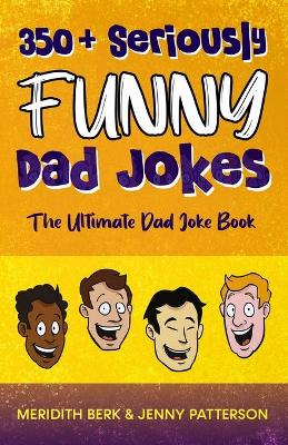 Book cover for 350+ Seriously Funny Dad Jokes