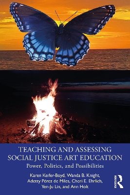 Book cover for Teaching and Assessing Social Justice Art Education