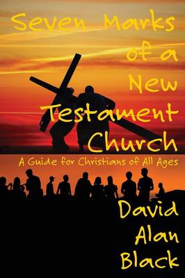 Book cover for Seven Marks of a New Testament Church