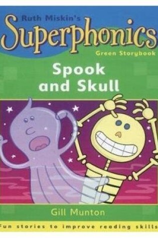 Cover of Superphonics: Green Storybook: Spook and Skull