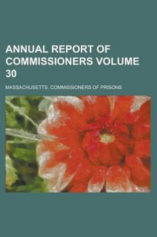 Cover of Annual Report of Commissioners Volume 30