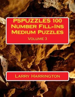 Book cover for PSPUZZLES 100 Number Fill-Ins Medium Puzzles Volume 3