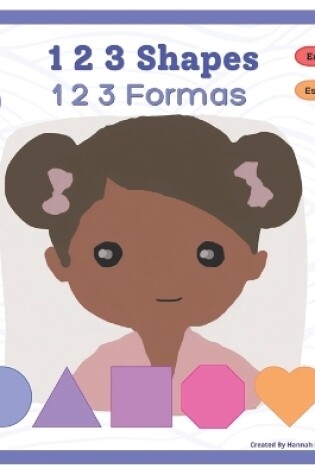 Cover of 1 2 3 Shapes - 1 2 3 Formas