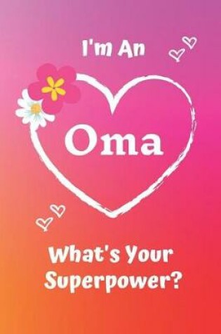 Cover of I'm an Oma What's Your Superpower?