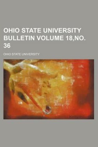 Cover of Ohio State University Bulletin Volume 18, No. 36