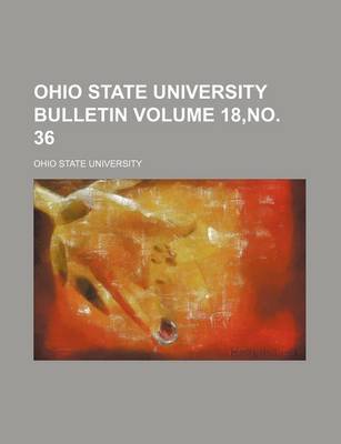 Book cover for Ohio State University Bulletin Volume 18, No. 36