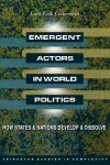 Book cover for Emergent Actors in World Politics