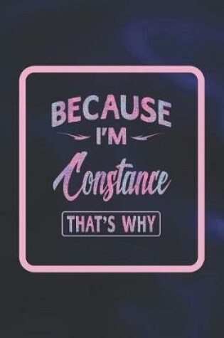 Cover of Because I'm Constance That's Why