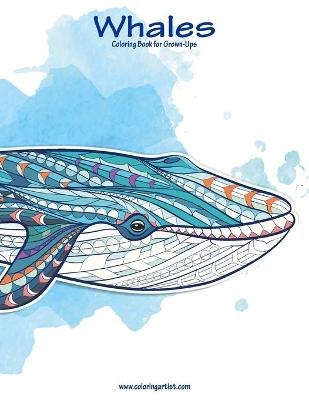 Cover of Whales Coloring Book for Grown-Ups 1