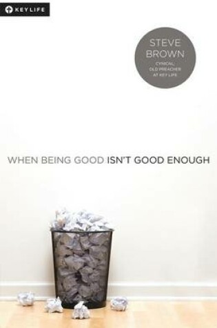 Cover of When Being Good Isn't Good Enough