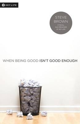 Book cover for When Being Good Isn't Good Enough