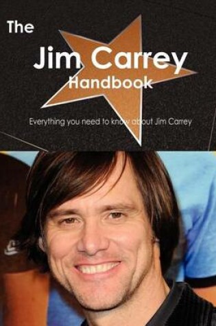 Cover of The Jim Carrey Handbook - Everything You Need to Know about Jim Carrey