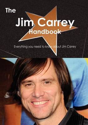 Book cover for The Jim Carrey Handbook - Everything You Need to Know about Jim Carrey