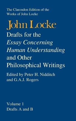 Cover of John Locke: Drafts for the Essay Concerning Human Understanding and Other Philosophical Writings