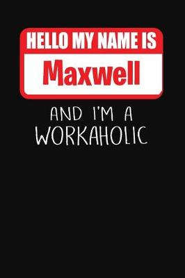 Book cover for Hello My Name Is Maxwell