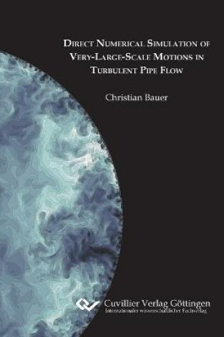 Cover of Direct Numerical Simulation of Very-Large-Scale Motions in Turbulent Pipe Flow