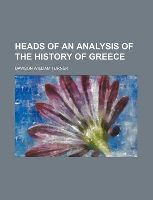 Book cover for Heads of an Analysis of the History of Greece