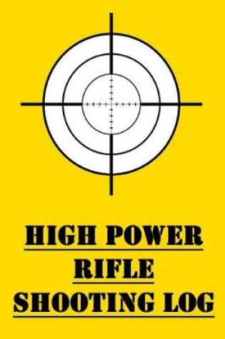 Cover of High Power Rifle Training Log