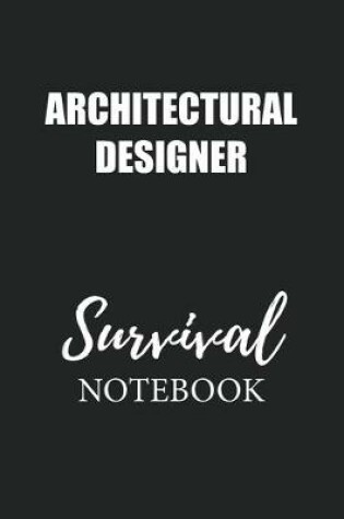 Cover of Architectural Designer Survival Notebook