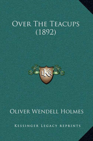 Cover of Over the Teacups (1892)