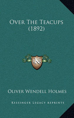 Book cover for Over the Teacups (1892)