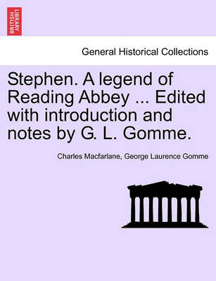 Book cover for Stephen. a Legend of Reading Abbey ... Edited with Introduction and Notes by G. L. Gomme.